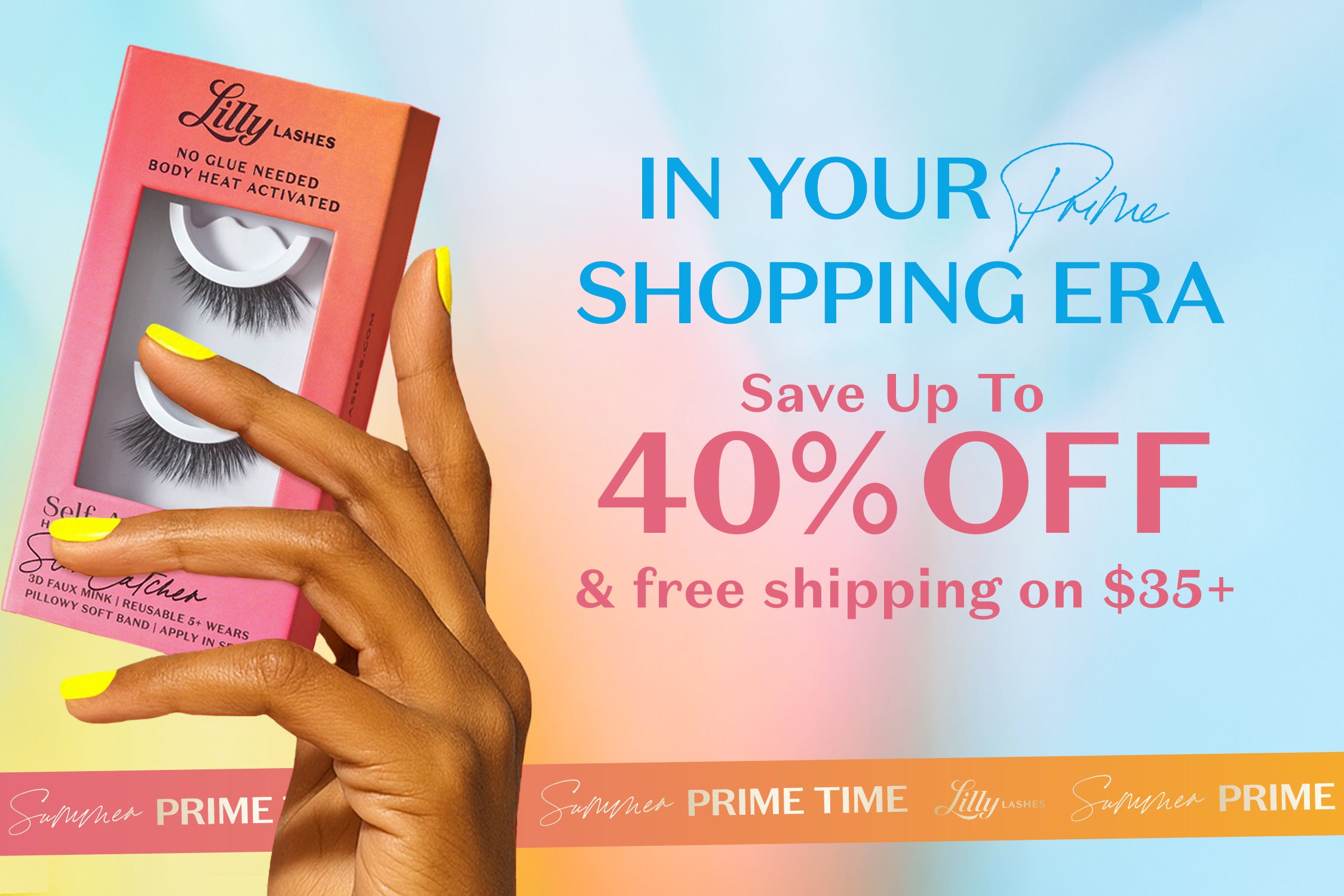Promotional advertisement for Prime Time Savings with a hand holding a box of LILLY LASHES, featuring a save up to 40% off + free shipping on 35+ orders discount offer. 